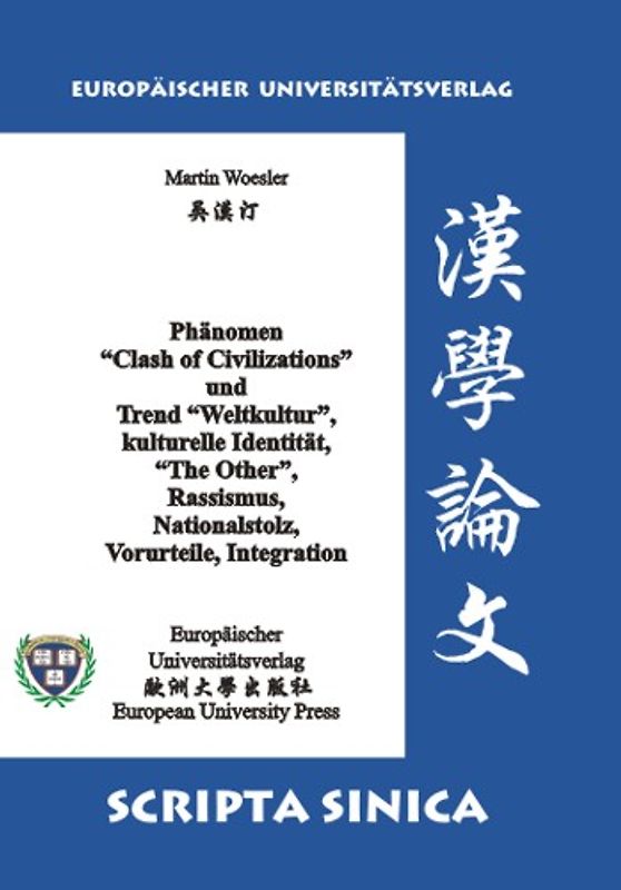 Phänomen ,Clash of Civilizations' und Trend ,Weltkultur'