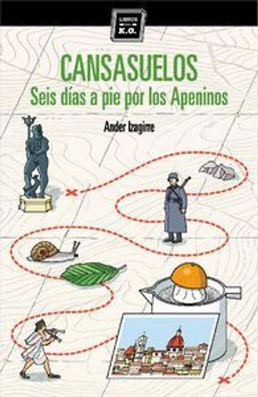 Cansasuelos : seis días a pie por los Apeninos