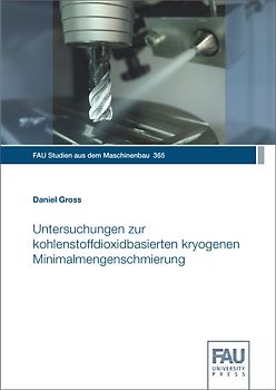 Untersuchungen zur kohlenstoffdioxidbasierten kryogenen Minimalmengenschmierung