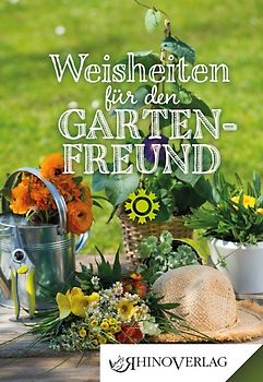 Weisheiten für den Gartenfreund