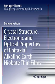 Crystal Structure,Electronic and Optical Properties of Epitaxial Alkaline Earth Niobate Thin Films
