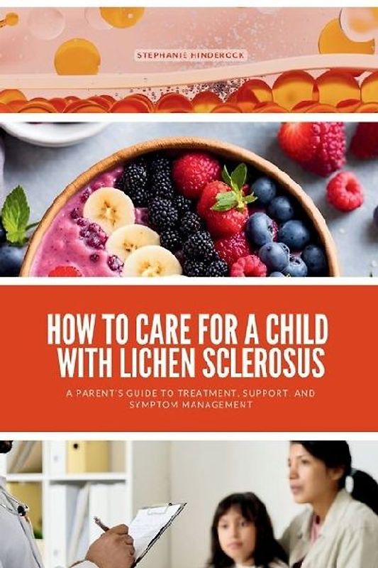 How to Care for a Child with Lichen Sclerosus