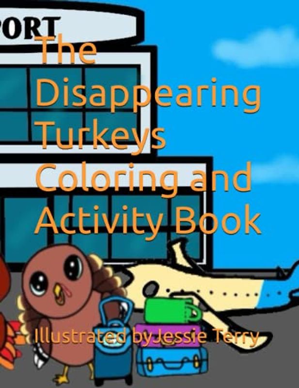 The Disappearing Turkeys Coloring and Activity Book
