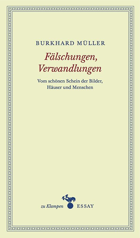 Fälschungen, Verwandlungen