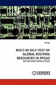 BUILT-IN SELF-TEST OF GLOBAL ROUTING RESOURCES IN FPGAS