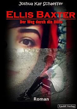 Ellis Baxter - Der Weg durch die Hölle