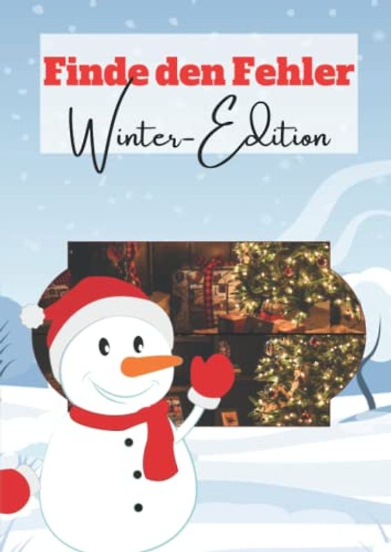 Finde den Fehler Winter-Edition: Das Fehlersuchbuch mit Farbe - Entdecke die 8 Fehler in jedem der 40 Motive