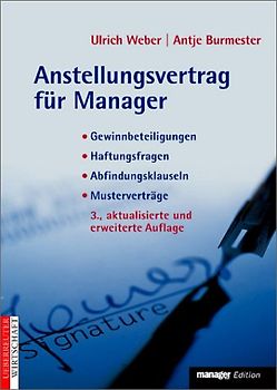Anstellungsvertrag für Manager. Gewinnbeteiligungen, Haftungsfragen, Abfindungsklauseln, Musterverträge