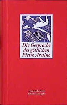 Die Gespräche des göttlichen Pietro Aretino