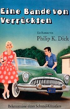 Eine Bande von Verrückten. Bekenntnisse eines Schundkünstlers