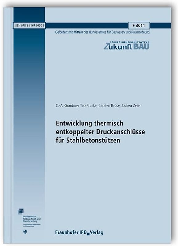 Entwicklung thermisch entkoppelter Druckanschlüsse für Stahlbetonstützen. Abschlussbericht