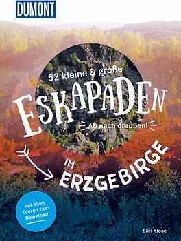 52 kleine & große Eskapaden im Erzgebirge