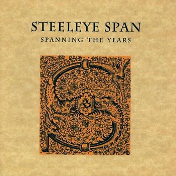 Steeleye Span - Spanning the Years