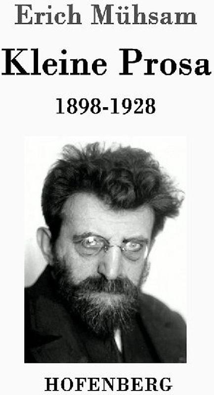 Kleine Prosa 1898-1928