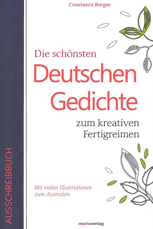 Die schönsten Deutschen Gedichte. Zum kreativen Fertigreimen.