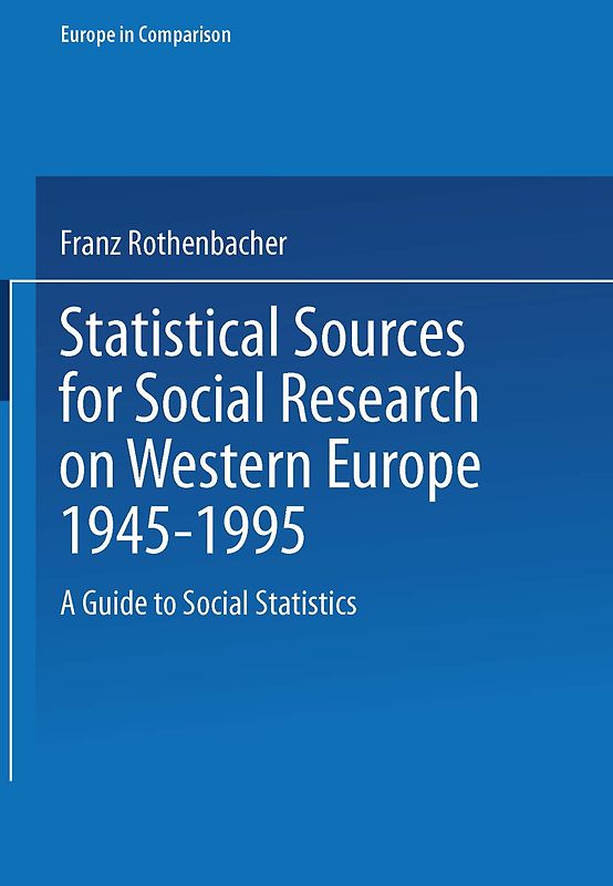 Statistical Sources for Social Research on Western Europe 1945–1995