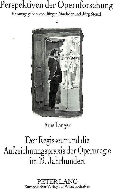Der Regisseur und die Aufzeichnungspraxis der Opernregie im 19. Jahrhundert