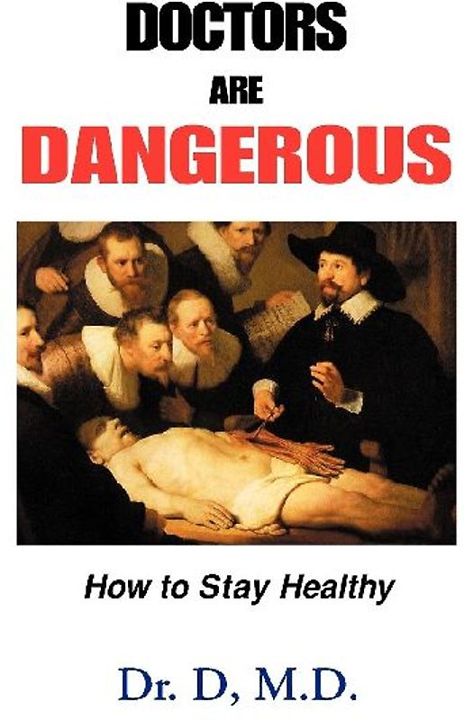 Doctors Are Dangerous