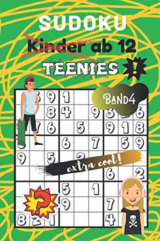 Sudoku Kinder ab 12 Band 4: für Teenies ab 12 - 80 kindgerechte & coole Rätsel - Ideal als Geschenk - Rätselblock ab 12 Jahre