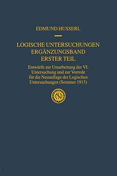 Logische Untersuchungen Ergänzungsband Erster Teil
