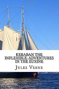 Keraban the Inflexible: Adventures in the Euxine