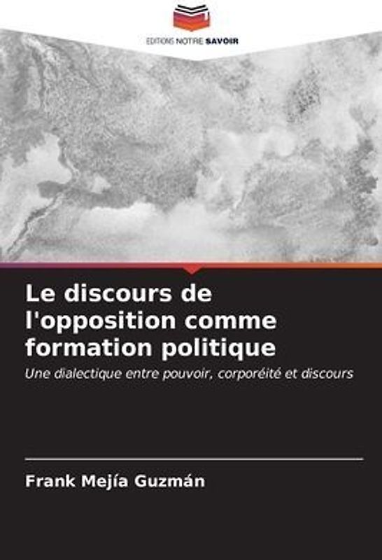 Le discours de l'opposition comme formation politique