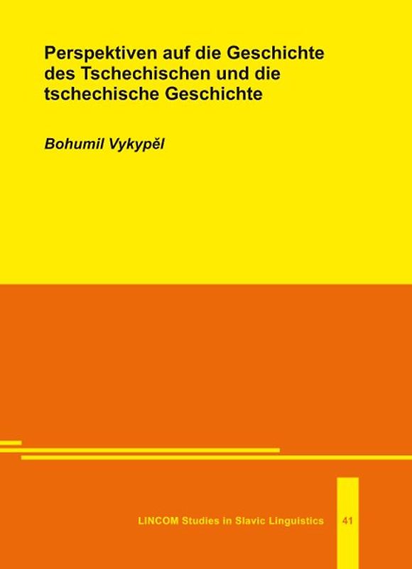 Perspektiven auf die Geschichte des Tschechischen und die tschechische Geschichte