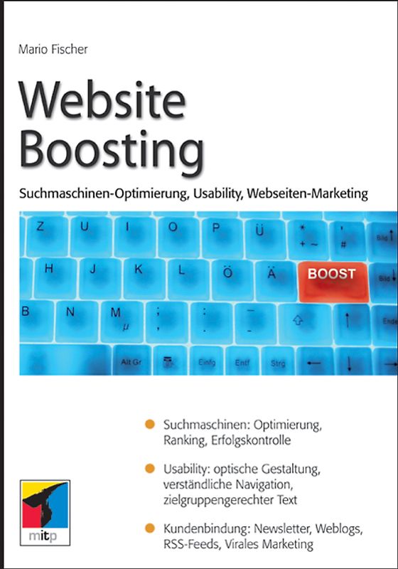 Website Boosting 2.0. Suchmaschinen-Optimierung, Usability, Webseiten-Marketing