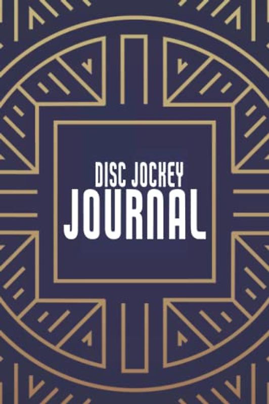 Disc Jockey Journal: Disc Jockey Equipment and Accessorie to Write In With 110 Pages - Djing Organizer and Disc Jockey Gift Idea