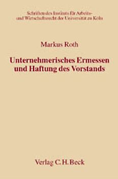 Unternehmerisches Ermessen und Haftung des Vorstands