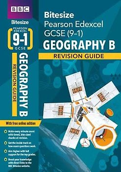 BBC Bitesize Edexcel GCSE (9-1) Geography B Revision Guide: for home learning, 2022 and 2023 assessments and exams (BBC Bitesize GCSE 2017)
