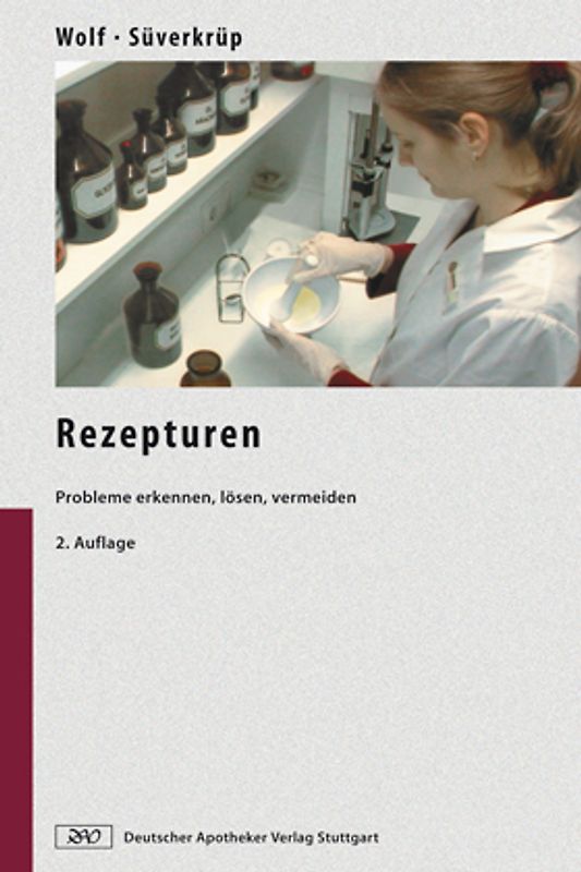 Rezepturen. Probleme erkennen, lösen, vermeiden
