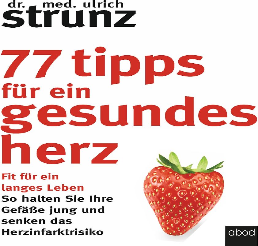 77 Tipps für ein gesundes Herz