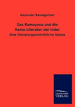 Das Ramayana und die Rama-Literatur der Inder