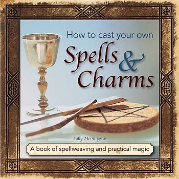 How to Cast Your Own Spells & Charms