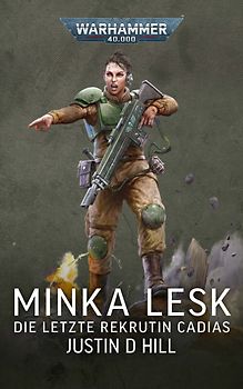 Warhammer 40.000 Minka Lesk - Die letzte Rekrutin Cadias