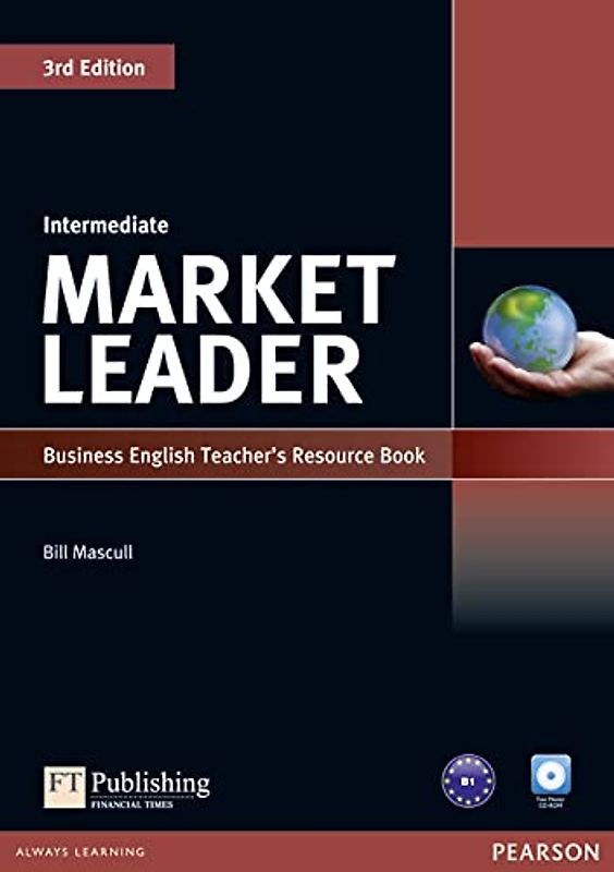 Market Leader Intermediate Teacher's Resource Book (with Test Master CD-ROM) - Bill Mascull