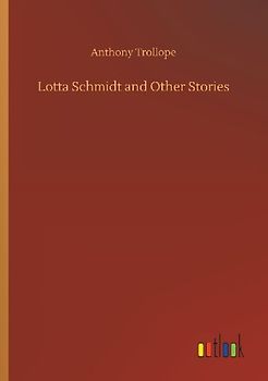 Lotta Schmidt and Other Stories