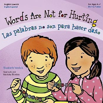 Words are not for hurting = Las palabras no son para hacer daño