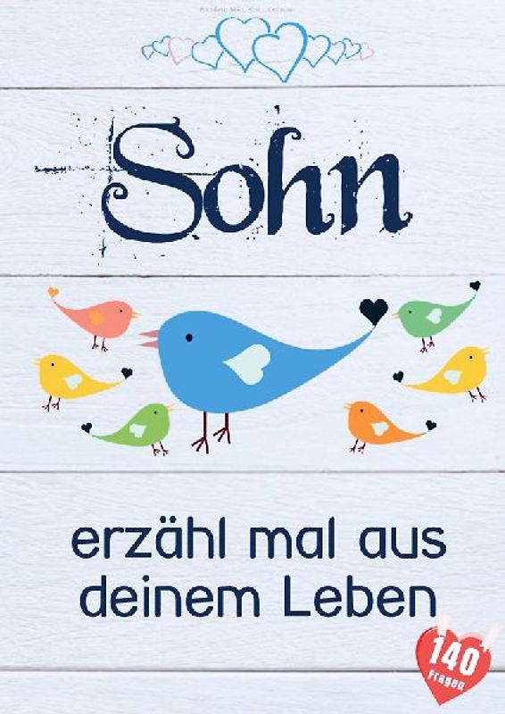Sohn, erzähl mal aus deinem Leben