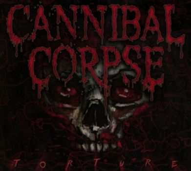 Cannibal Corpse - Torture
