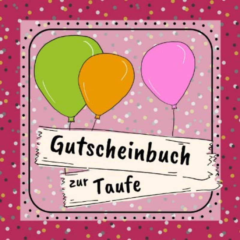 Gutscheinbuch zur Taufe: Gutscheinheft zum selbst gestalten | Geschenkidee zur Tauffeier | christliche Geschenkbücher | Edition pink