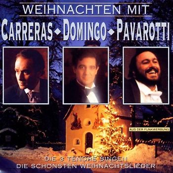 Luciano Pavarotti - Weihnachten mit Carreras, Domingo, Pavarotti