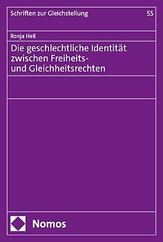 Die geschlechtliche Identität zwischen Freiheits- und Gleichheitsrechten