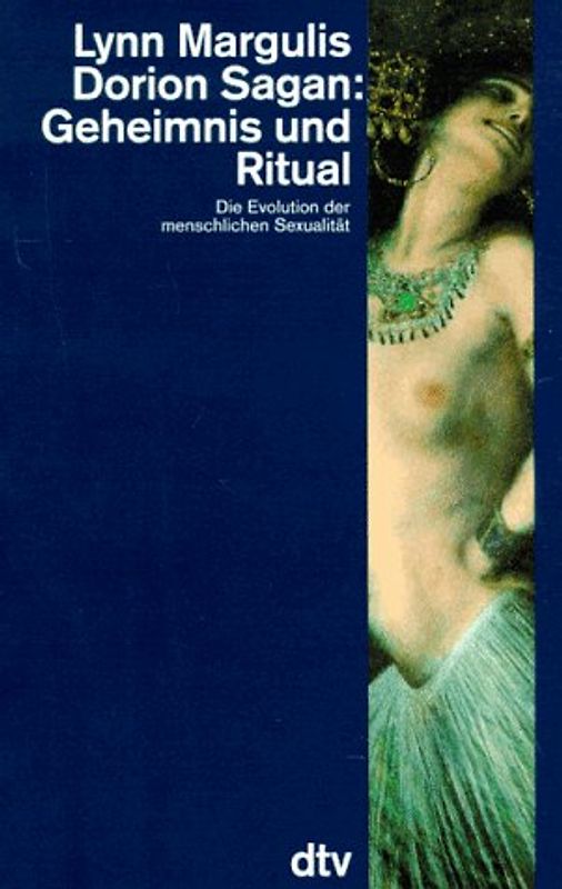 Geheimnis und Ritual. Die Evolution der menschlichen Sexualität