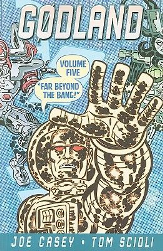 Godland Volume 5: Far Beyond the Bang