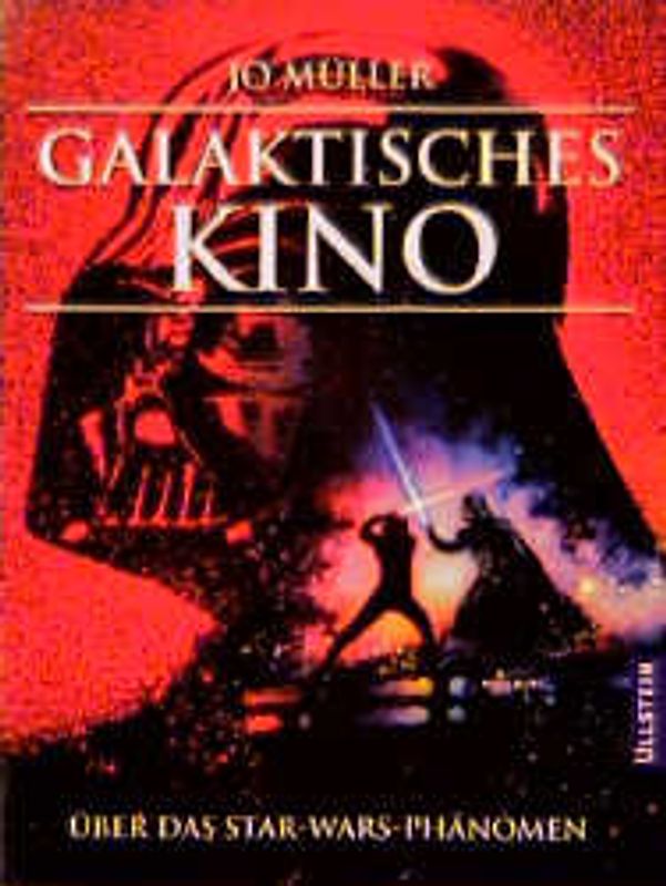 Galaktisches Kino. Über das Star Wars Phänomen