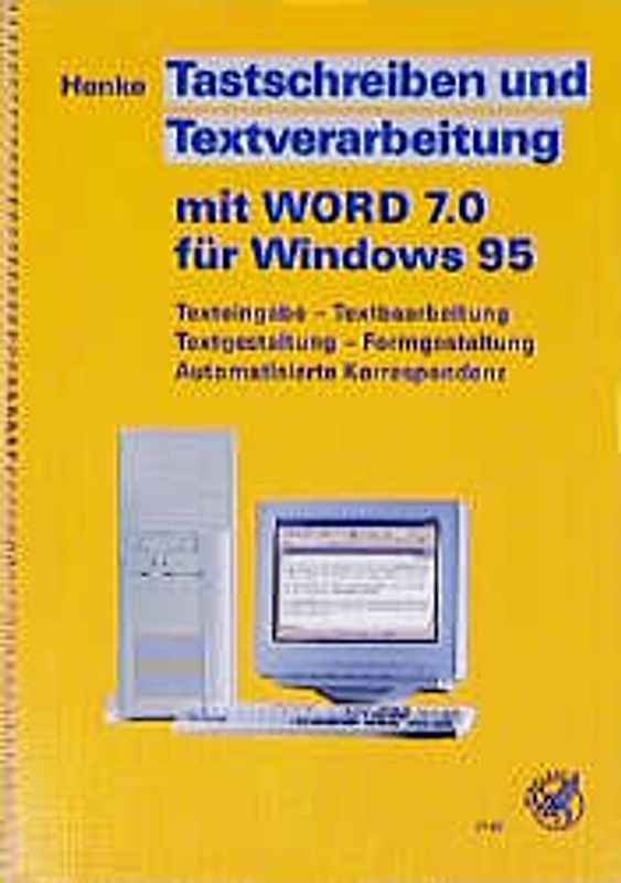 Tastschreiben und Textverarbeitung mit Word 7.0 für Windows 95