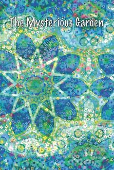 The Mysterious Garden Lined Notebook Journal, Kaleidoscope and Flowers, Stain Glass Cover Artwork