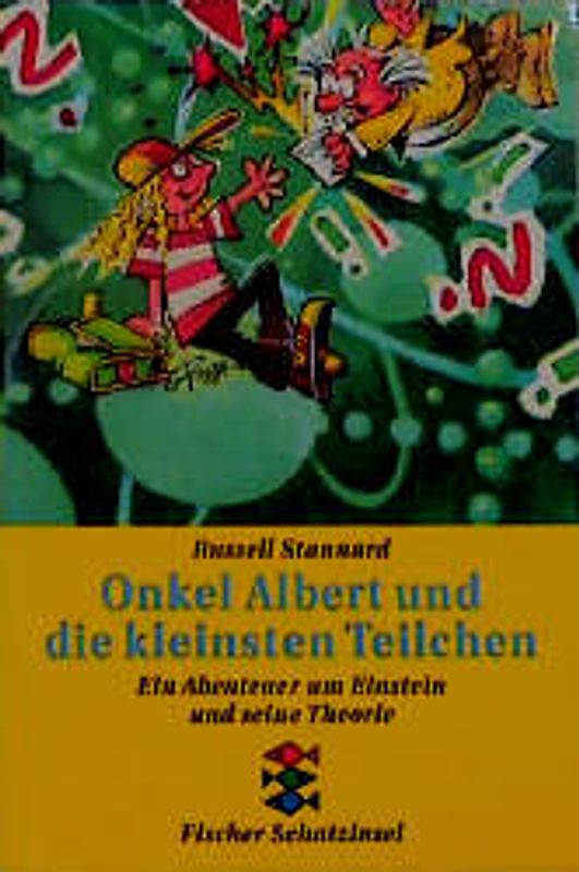 Onkel Albert und die kleinsten Teilchen. Ein neues Abenteuer um Einstein und sein Theorie